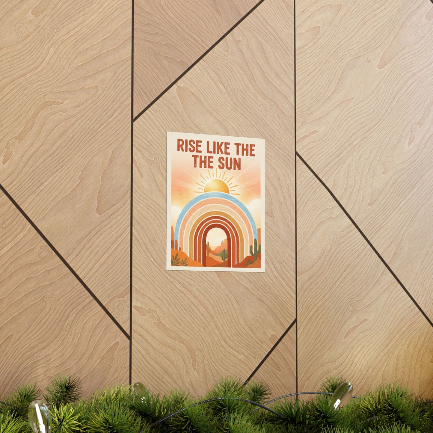 Rise Like the Sun Matte Poster — Retro Desert Rainbow Wall Art