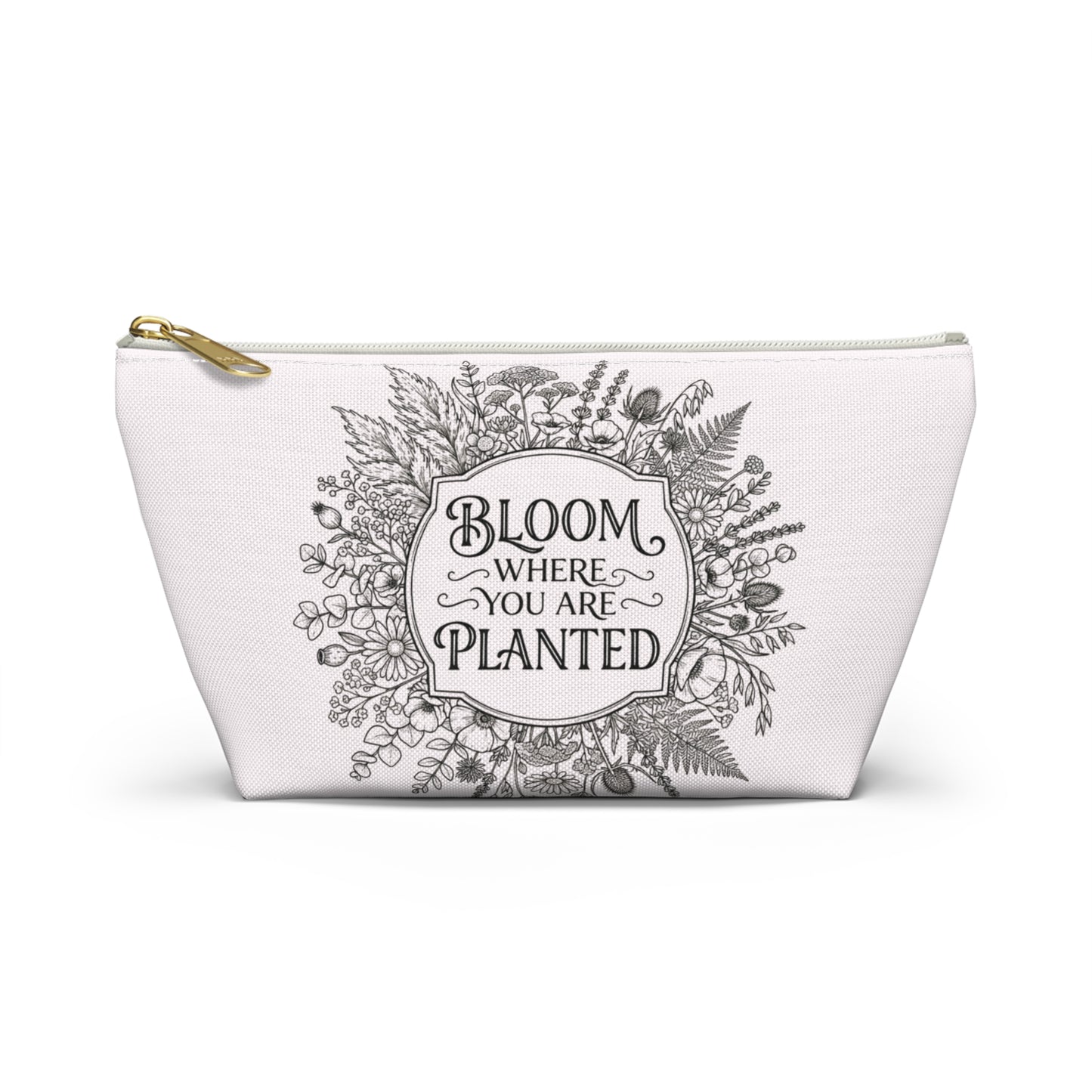 Bloom Where You Are Planted Accessory Pouch