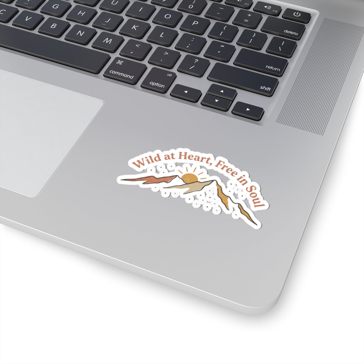Wild at Heart, Free in Soul Mountain Kiss-Cut Sticker