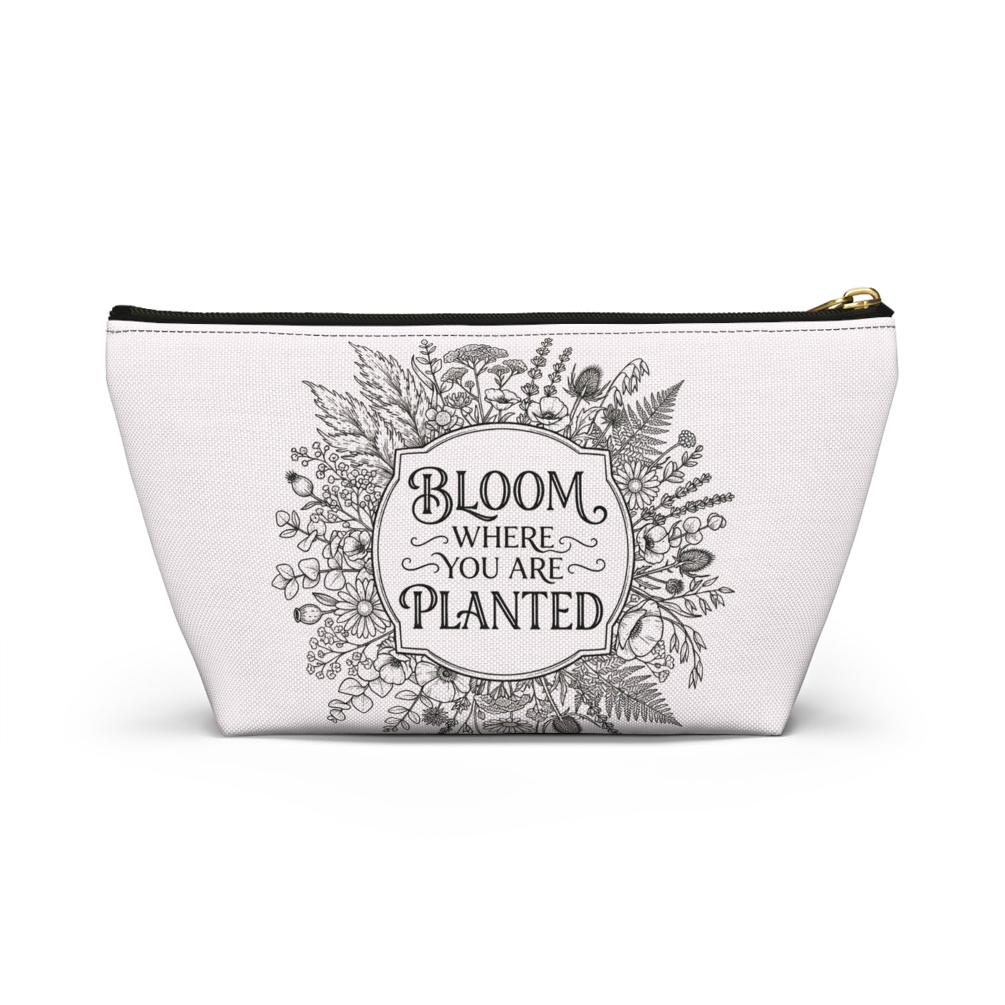 Bloom Where You Are Planted Accessory Pouch