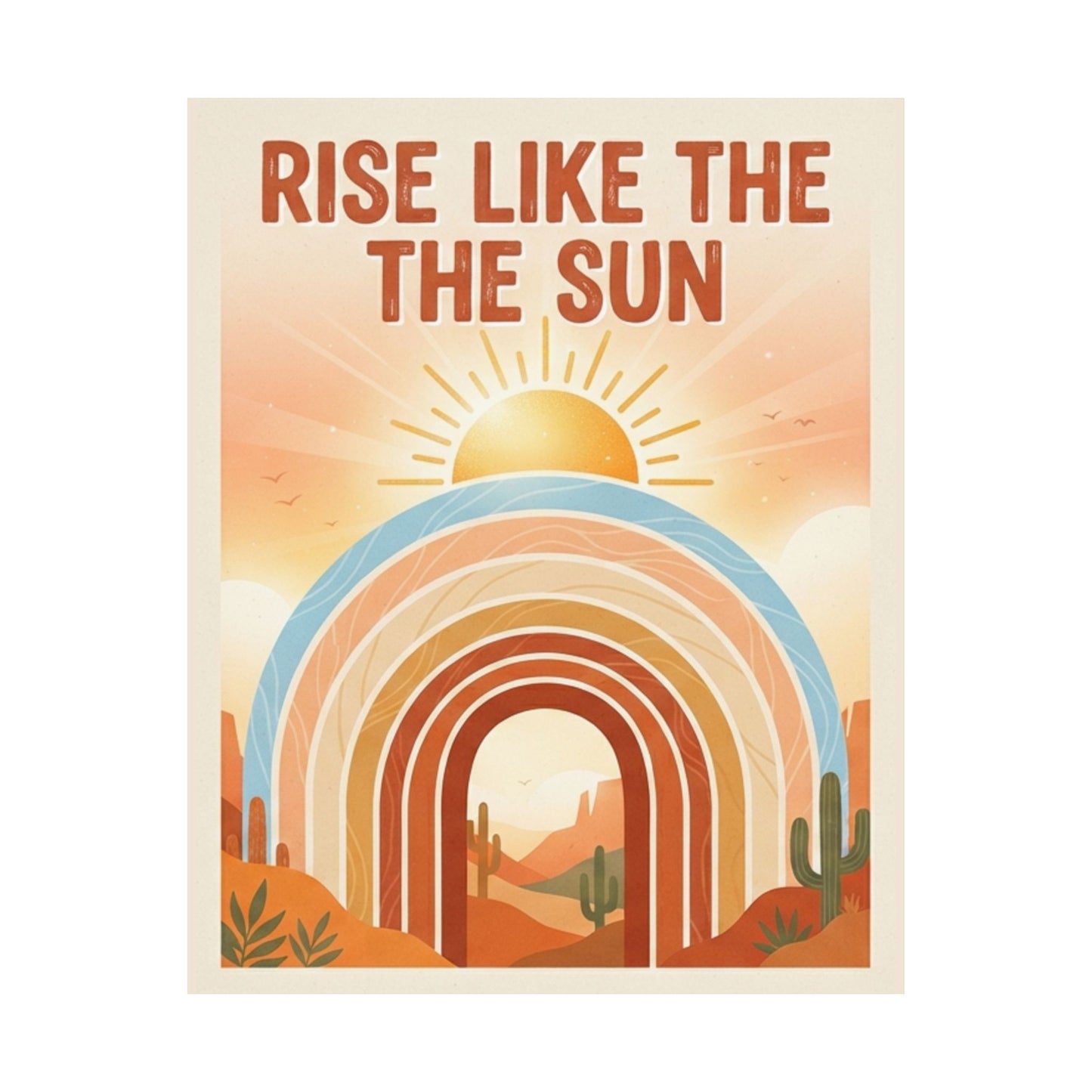 Rise Like the Sun Matte Poster — Retro Desert Rainbow Wall Art