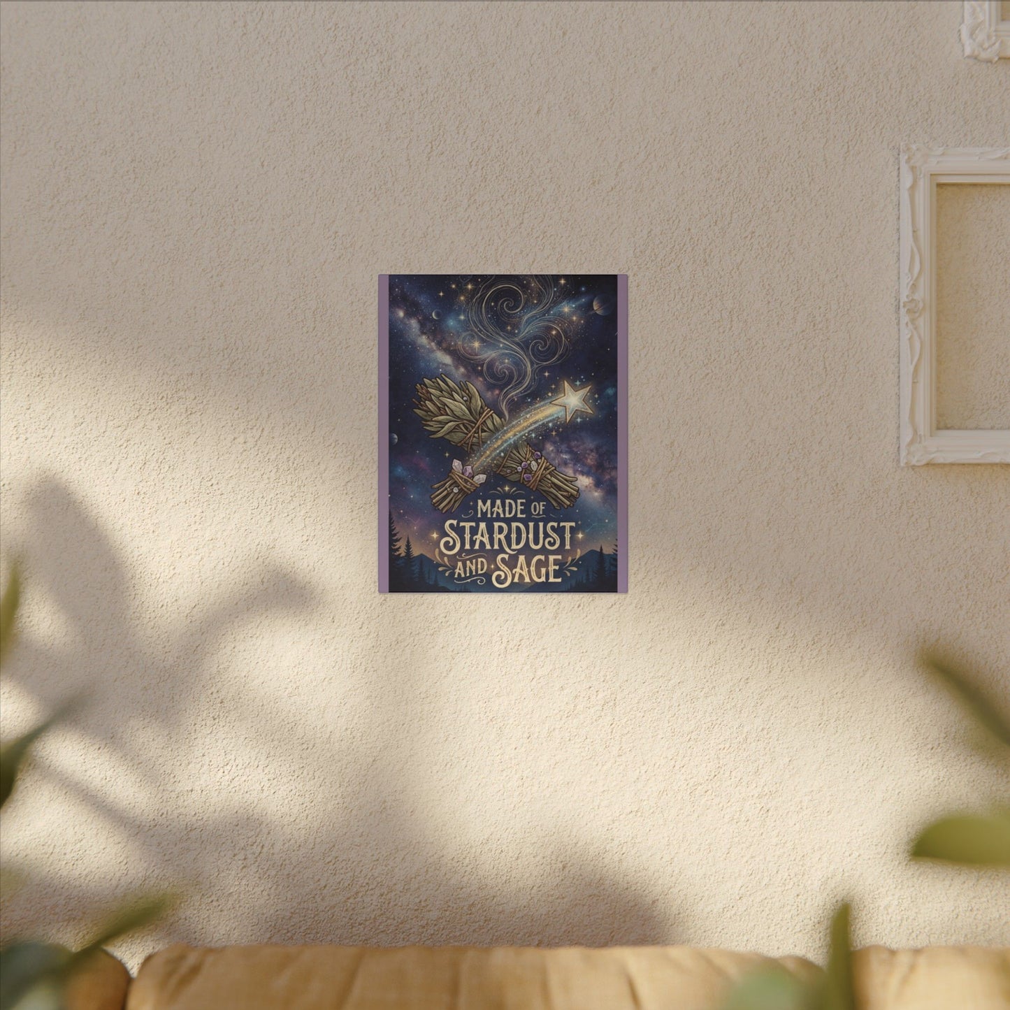 Stretched Canvas - Made of Stardust and Sage Wall Art
