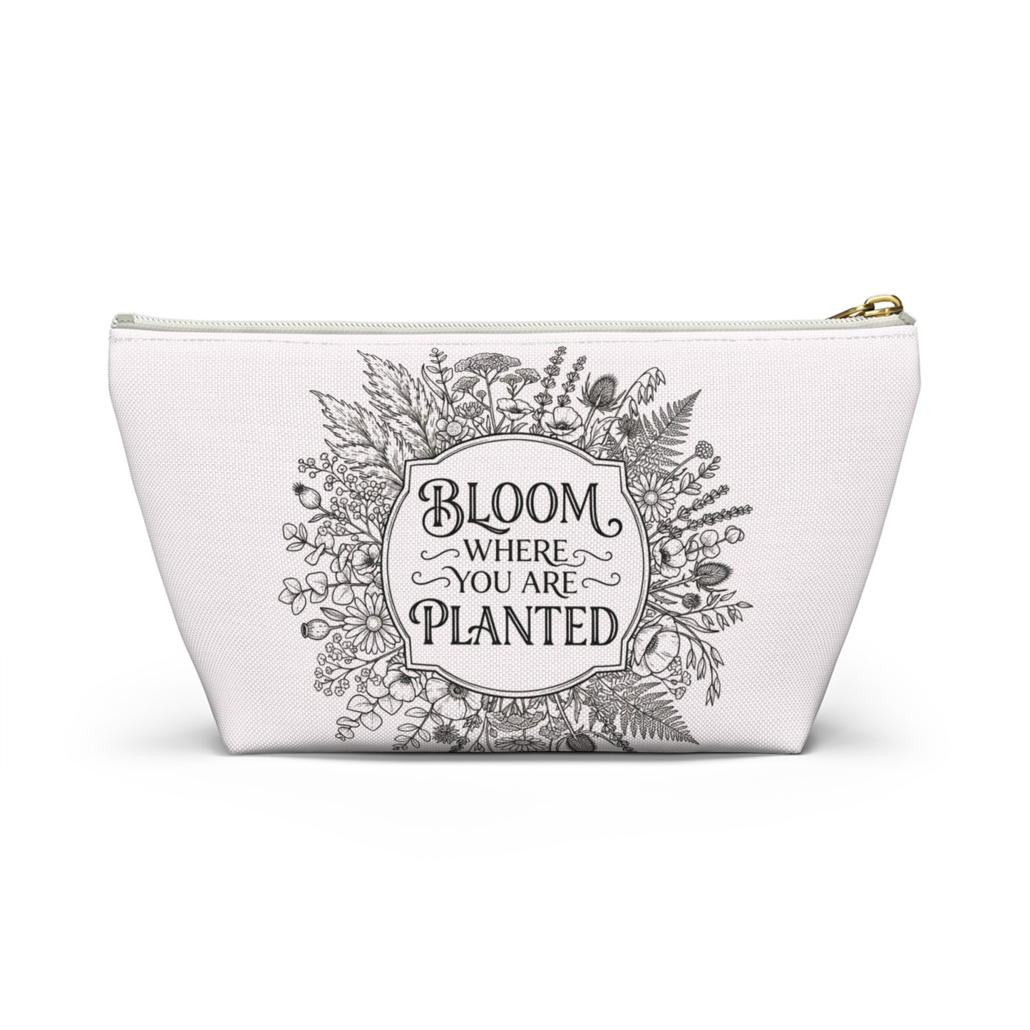 Bloom Where You Are Planted Accessory Pouch