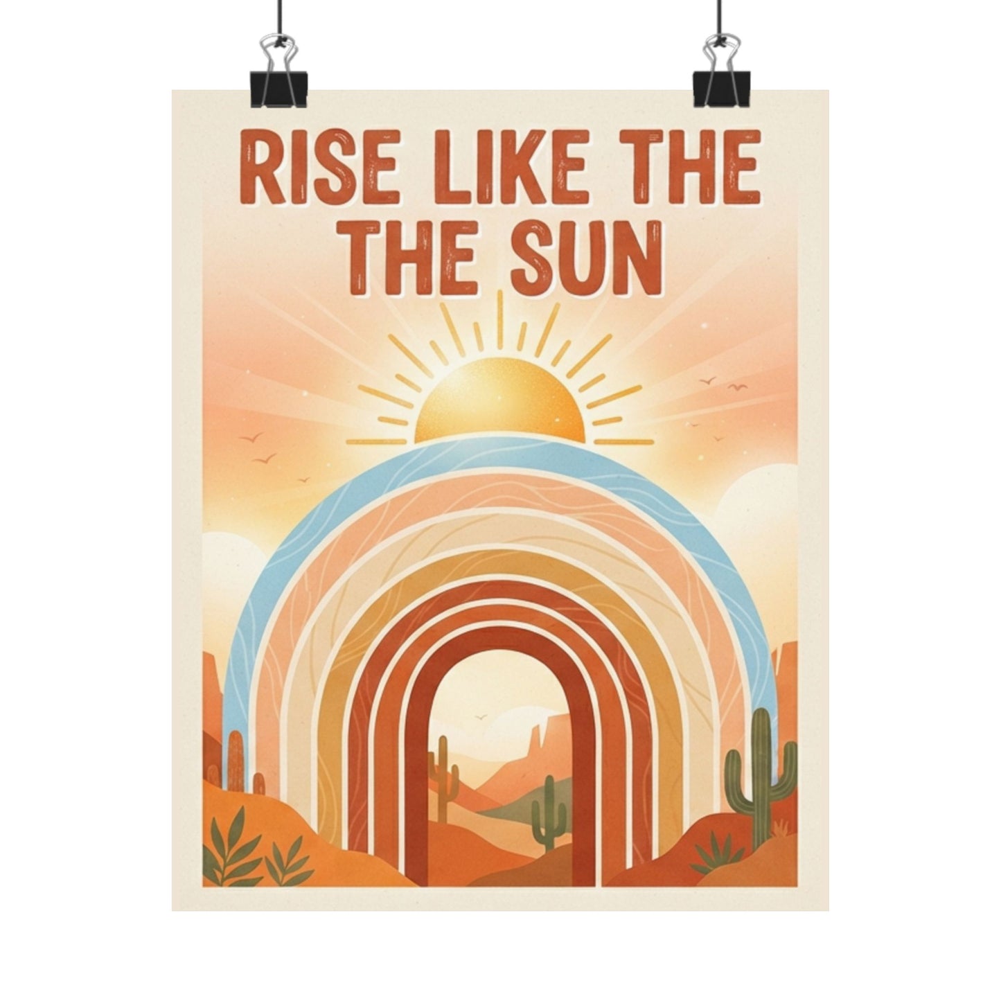 Rise Like the Sun Matte Poster — Retro Desert Rainbow Wall Art