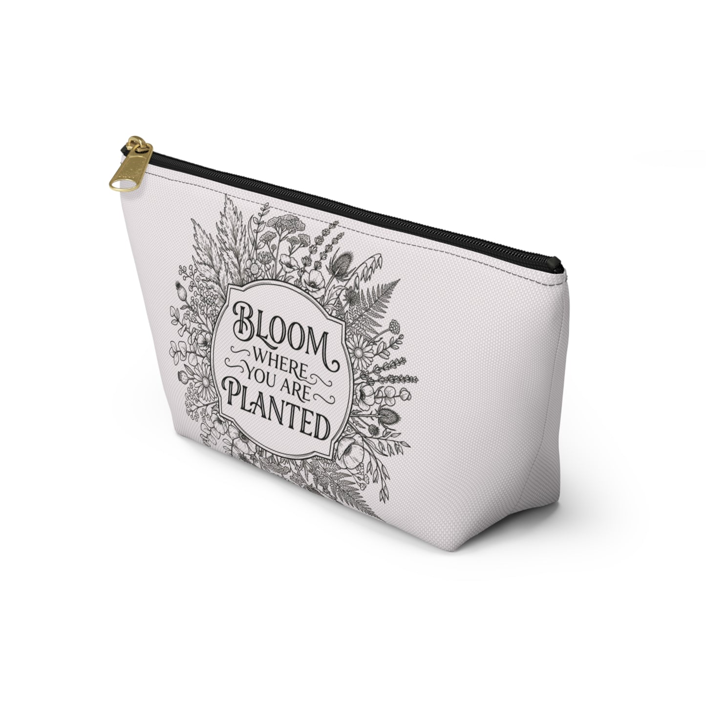 Bloom Where You Are Planted Accessory Pouch
